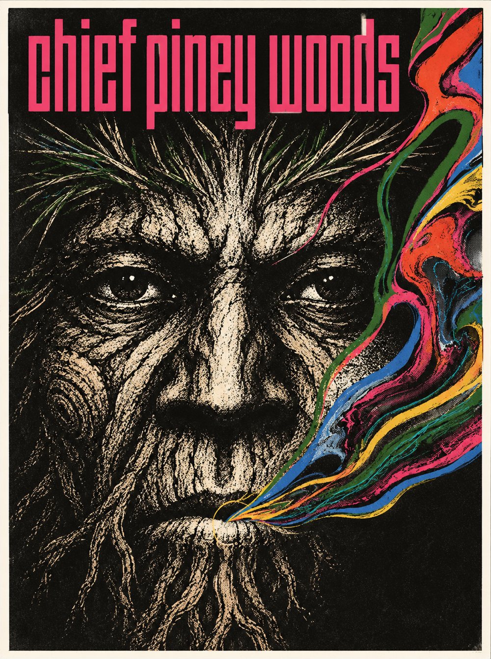 Chief Piney Woods poster: a weathered wooden face with pine-needle brows exhaling a river of rainbow smoke